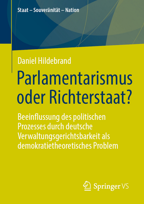 Parlamentarismus oder Richterstaat? - Daniel Hildebrand