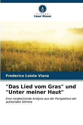 "Das Lied vom Gras" und "Unter meiner Haut" - Frederico Loiola Viana