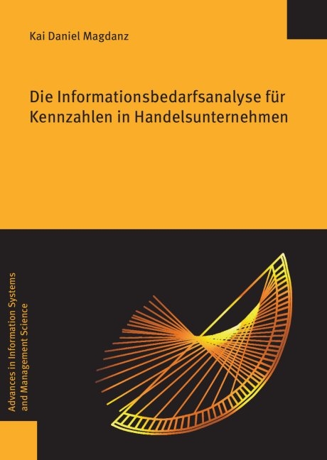 Die Informationsbedarfsanalyse für Kennzahlen in Handelsunternehmen - Kai Daniel Magdanz