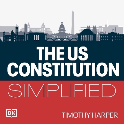 The United States Constitution Simplified - Timothy Harper