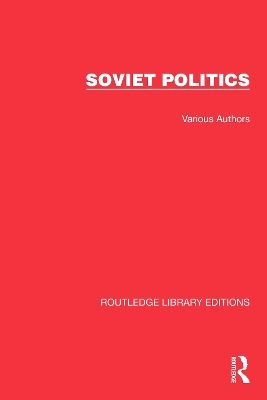 Routledge Library Editions: Soviet Politics - Various authors