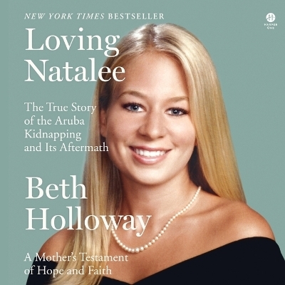 Loving Natalee - Beth Holloway
