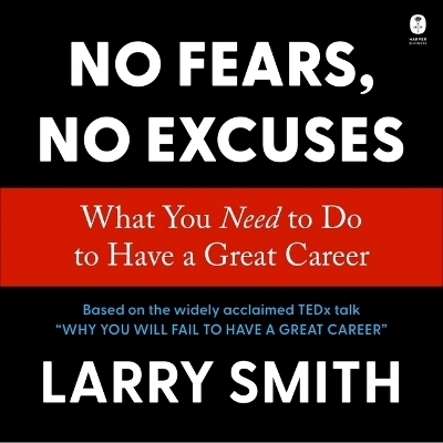 No Fears, No Excuses - Larry Smith