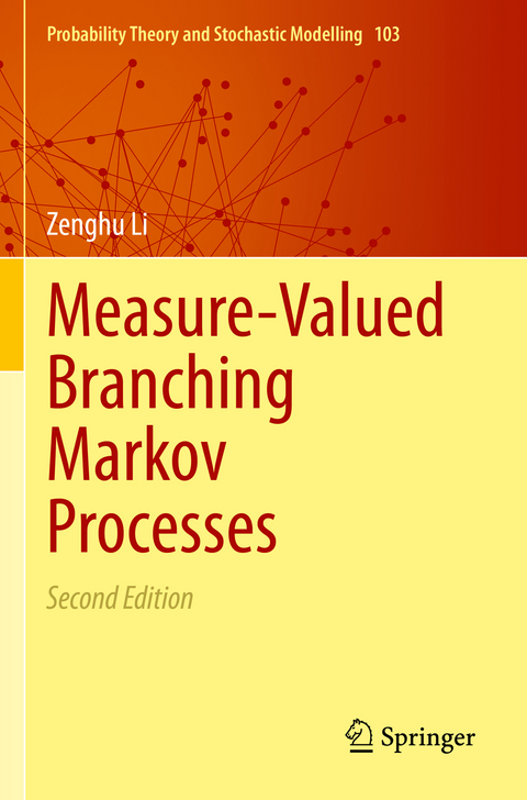 Measure-Valued Branching Markov Processes - Zenghu Li