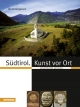 Südtirol - Kunst vor Ort: Kunstführer Südtirol