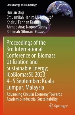Proceedings of the 3rd International Conference on Biomass Utilization and Sustainable Energy; ICoBiomasSE 2023; 4-5 Sept; Perlis, Malaysia - 