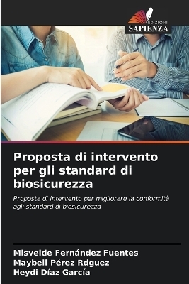 Proposta di intervento per gli standard di biosicurezza - Misveide Fern�ndez Fuentes, Maybell P�rez Rdguez, Heydi D�az Garc�a