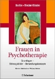 Frauen in Psychotherapie - Brigitte Boothe;  Anita Riecher-Rössler