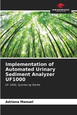 Implementation of Automated Urinary Sediment Analyzer UF1000 - Adriana Manuel