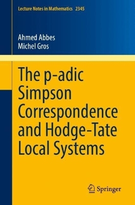 The p-adic Simpson Correspondence and Hodge-Tate Local Systems - Ahmed Abbes, Michel Gros