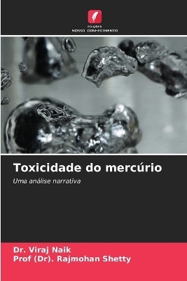 Toxicidade do merc�rio - Dr Viraj Naik, Prof Shetty