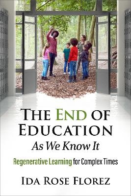 The End of Education as We Know It - Ida Rose Florez