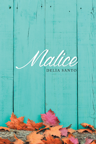 Malice - Delia Santo