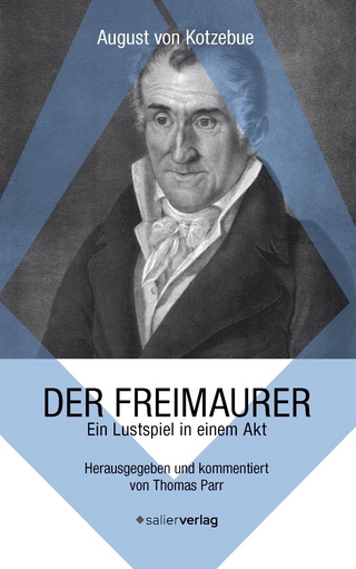 Der Freimaurer - August Kotzebue; Thomas Parr
