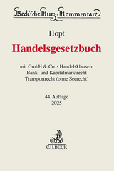 Handelsgesetzbuch - Hopt, Klaus J.; Kumpan, Christoph; Leyens, Patrick C.; Merkt, Hanno; Roth, Markus