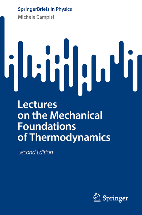 Lectures on the Mechanical Foundations of Thermodynamics - Michele Campisi