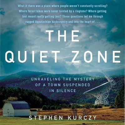 The Quiet Zone - Stephen Kurczy