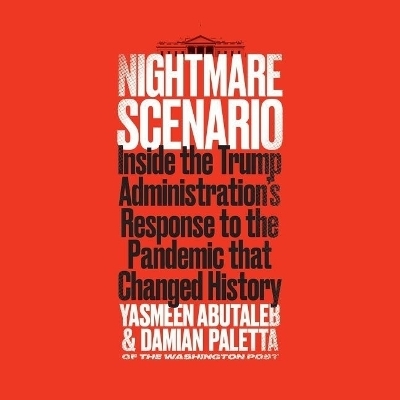Nightmare Scenario - Damian Paletta, Yasmeen Abutaleb