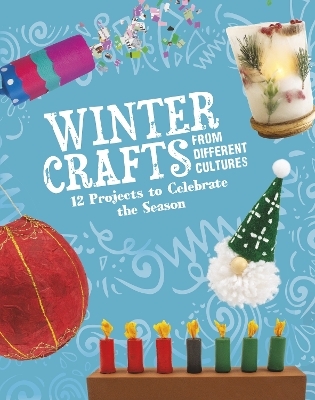 Winter Crafts From Different Cultures - Megan Borgert-Spaniol