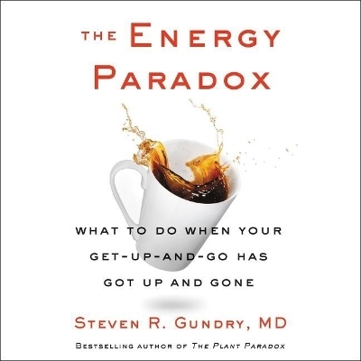 The Energy Paradox - Steven R Gundry