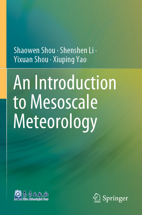 An Introduction to Mesoscale Meteorology - Shaowen Shou, Shenshen Li, Yixuan Shou, Xiuping Yao
