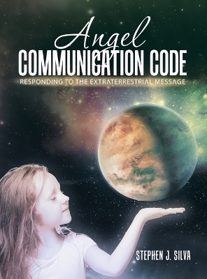 Angel Communication Code - Stephen J Silva