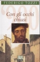 Con gli occhi chiusi.Mit geschlossenen Augen, italien. Ausgabe: Nota critica di Luigi Pirandelleo.