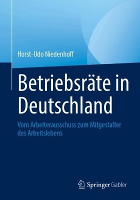 Betriebsräte in Deutschland - Horst-Udo Niedenhoff