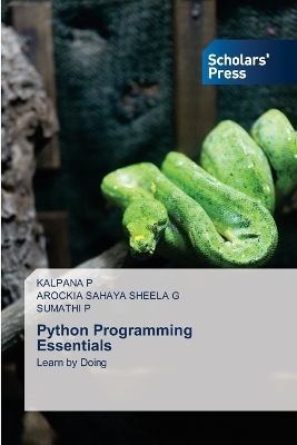 Python Programming Essentials - KALPANA P, AROCKIA SAHAYA SHEELA G, SUMATHI P