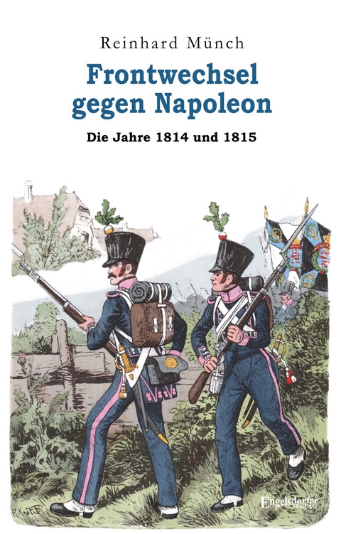 Frontwechsel gegen Napoleon - Dr. Reinhard Münch