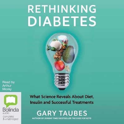 Rethinking Diabetes - Gary Taubes
