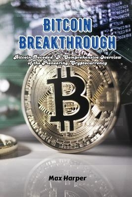 Bitcoin Breakthrough - Max Harper
