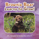 Brownie Bear Learns to Growl - Mrs. McAuley’s 1st Grade Class 2016-1