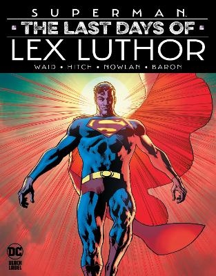 Superman: The Last Days of Lex Luthor - Mark Waid