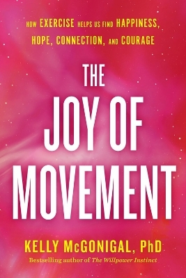 The Joy Of Movement - Kelly McGonigal