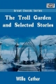 Troll Garden and Selected Stories - Willa Cather