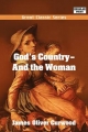 God's Country [__ and the Woman - James Oliver Curwood