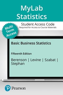 MyLab Statistics with Pearson eText (up to 24 months) Access Code for Basic Business Statistics - Mark Berenson, David Levine, Kathryn Szabat, David Stephan