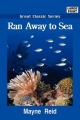 Ran Away to Sea - Captain Mayne Reid