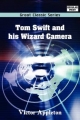 Tom Swift and His Wizard Camera - Victor Appleton  II