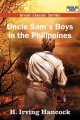 Uncle Sam's Boys in the Philippines - Irving Hancock H Irving Hancock
