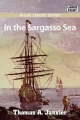 In the Sargasso Sea -- A Novel - Thomas A Janvier