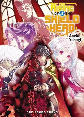 The Rising of the Shield Hero Volume 04: Light Novel - Aneko Yusagi