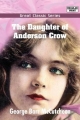 Daughter of Anderson Crow - George Barr McCutcheon