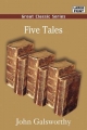 Five Tales - John Galsworthy