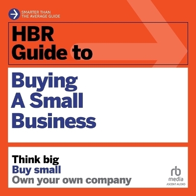 HBR Guide to Buying a Small Business - Royce Yudkoff, Richard S Ruback