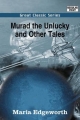 Murad the Unlucky and Other Tales - Maria Edgeworth