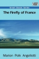 Firefly of France - Marion Polk Angellotti