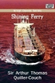 Shining Ferry - Arthur Thomas Quiller-Couch