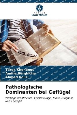 Pathologische Dominanten bei Gefl�gel - Tarek Khenenou, Amine Berghiche, Ahmed Kouzi